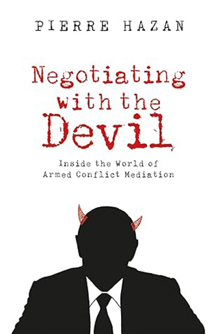 Negotiating with the Devil - Inside the World of Armed Conflict Mediation